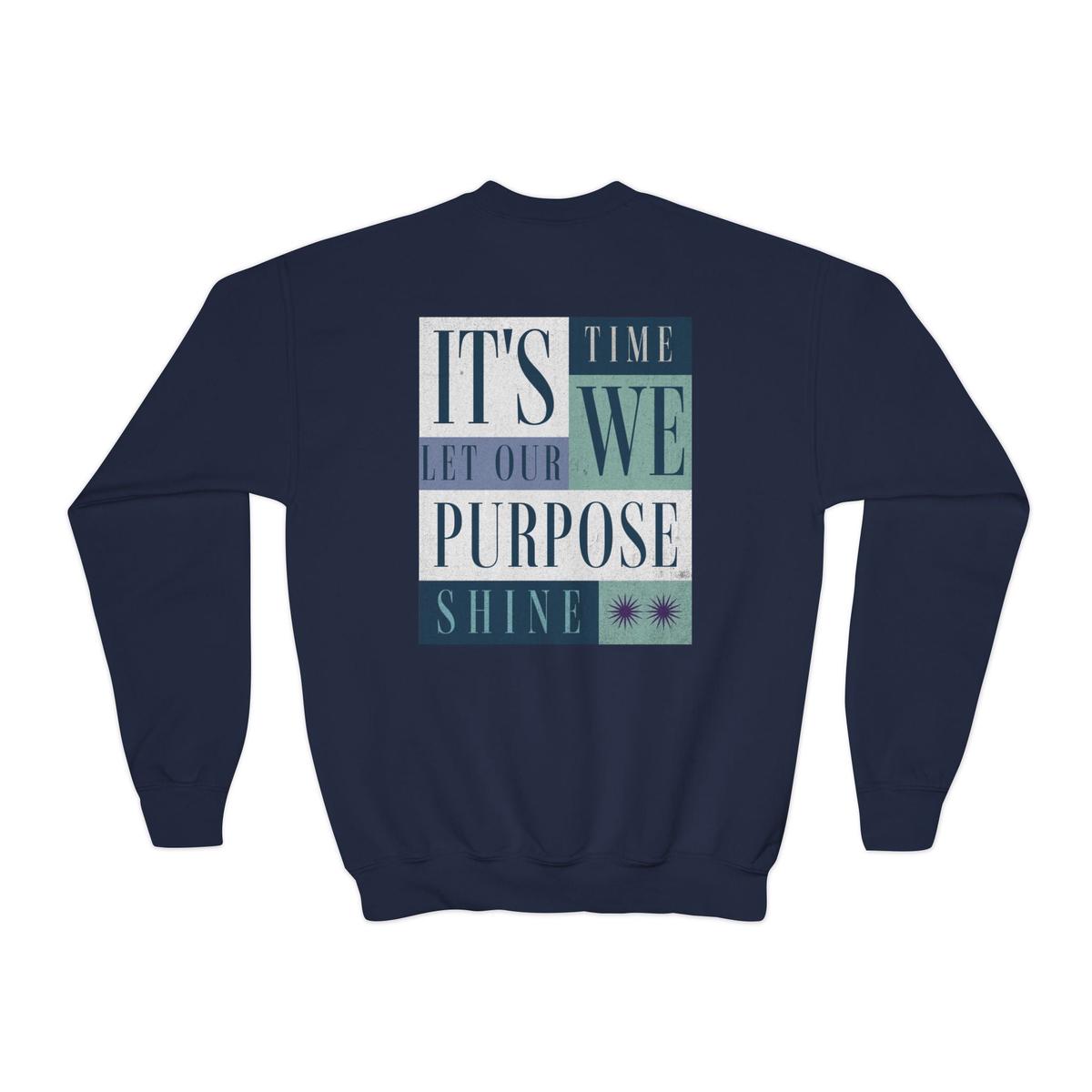 Youth Crewneck Sweatshirt "It's Time We Let Our Purpose Shine"